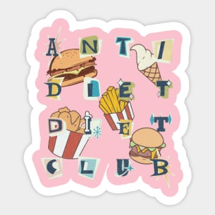 Anti diet diet club Sticker